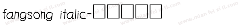 fangsong italic字体转换